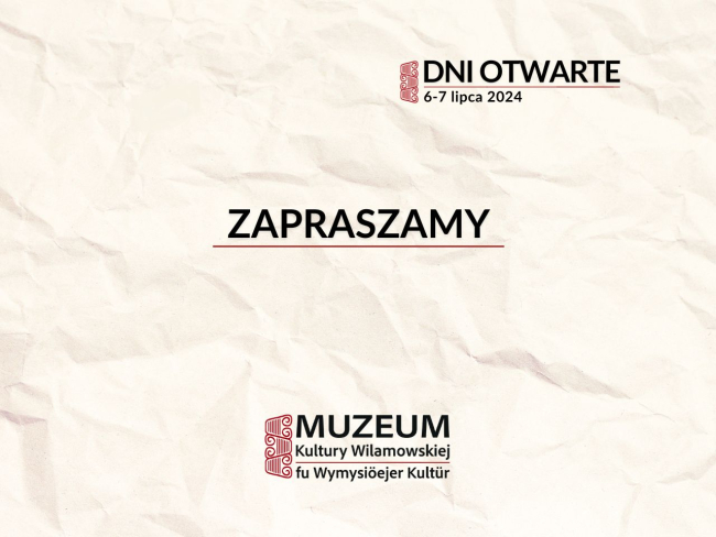 W pierwszy weekend lipca zapraszamy na Dni Otwarte w Muzeum Kultury Wilamowskiej.